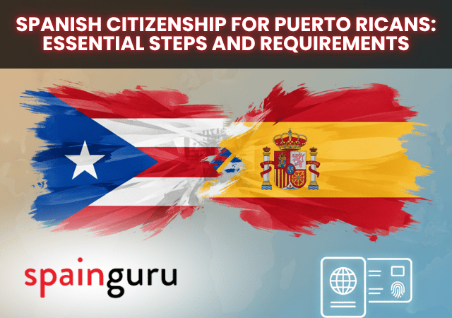 Spanish Citizenship for Puerto Ricans Essential Steps and Requirements Spanish Citizenship for Puerto Ricans: Essential Steps and Requirements