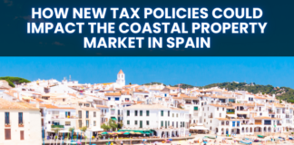 How New Tax Policies Could Impact the Coastal Property Market in Spain How New Tax Policies Could Impact the Coastal Property Market in Spain