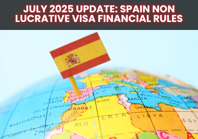 JULY 2025 Update Spain Non Lucrative Visa Financial Rules - blogpost thumbnail