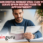 Spain Digital Nomad Visa: Can You Leave Spain Before Your TIE Appointment? Spain Digital Nomad Visa: Can You Leave Spain Before Your TIE Appointment?