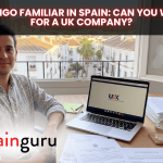 Arraigo Familiar in Spain: Can You Work for a UK Company? Arraigo Familiar in Spain: Can You Work for a UK Company?