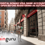 Spain Digital Nomad Visa: Bank Accounts You Can Open Before Registering as Autónomo Spain Digital Nomad Visa: Bank Accounts You Can Open Before Registering as Autónomo