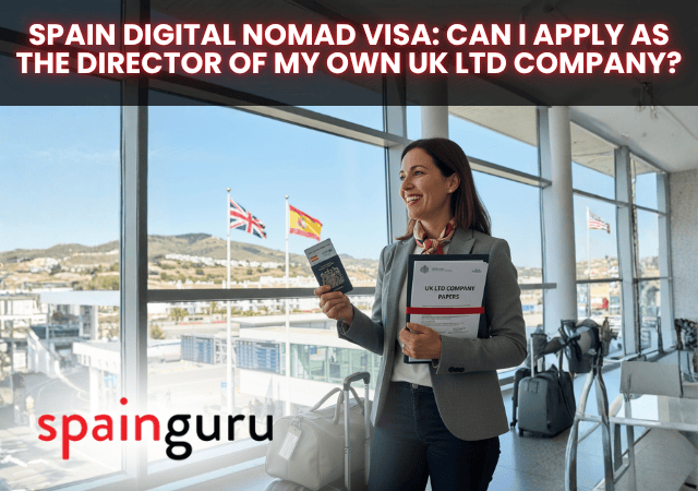 Spain Digital Nomad Visa: Can I Apply as the Director of My Own UK Ltd Company?