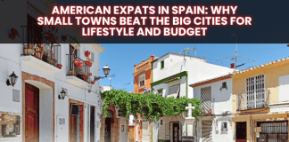 American Expats in Spain: Why Small Towns Beat the Big Cities for Lifestyle and Budget American Expats in Spain: Why Small Towns Beat the Big Cities for Lifestyle and Budget