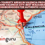Non-Touristy Areas in Valencia Province and Valencia City: Best Walkable Neighborhoods for Authentic Living Non-Touristy Areas in Valencia Province and Valencia City: Best Walkable Neighborhoods for Authentic Living