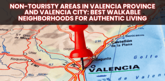 Non-Touristy Areas in Valencia Province and Valencia City: Best Walkable Neighborhoods for Authentic Living Non-Touristy Areas in Valencia Province and Valencia City: Best Walkable Neighborhoods for Authentic Living