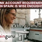 Bank Account Requirements in Spain: Is Wise Enough? Bank Account Requirements in Spain: Is Wise Enough?