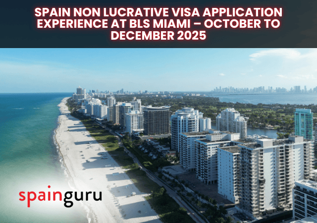 Spain non lucrative visa application experience at BLS Miami – October to December 2025