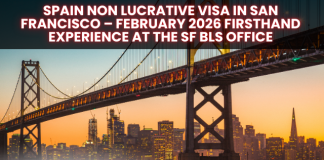 Spain Non Lucrative Visa in San Francisco – February 2026 Firsthand Experience at the SF BLS Office Spain Non Lucrative Visa in San Francisco – February 2026 Firsthand Experience at the SF BLS Office