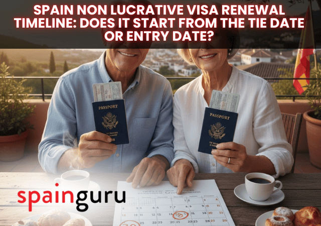 Spain Non Lucrative Visa Renewal Timeline: Does It Start From the TIE Date or Entry Date?