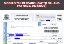 Modelo 790 in Spain: How to Fill and Pay 052 & 012 (2026) Modelo 790 in Spain: How to Fill and Pay 052 & 012 (2026)